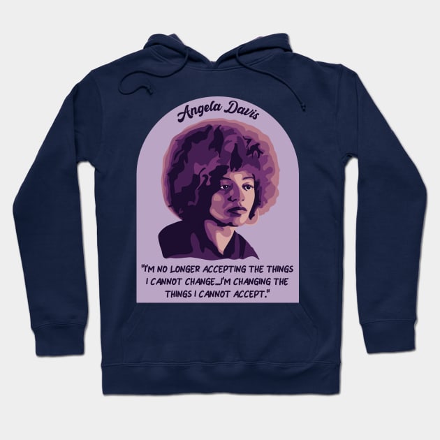 Angela Davis Portrait and Quote Hoodie by Slightly Unhinged